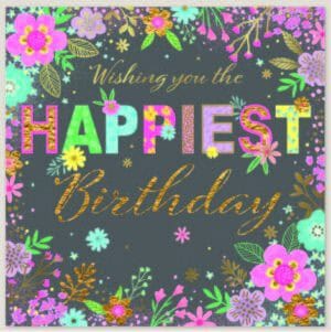 Birthday Card - Open Square Happiest Birthday 160mmx160mm from Harrisons Direct